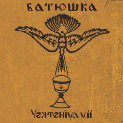 Batushka : Yekteníya VII